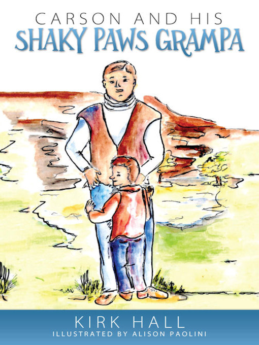 Title details for Carson and His Shaky Paws Grampa by Kirk Hall - Available